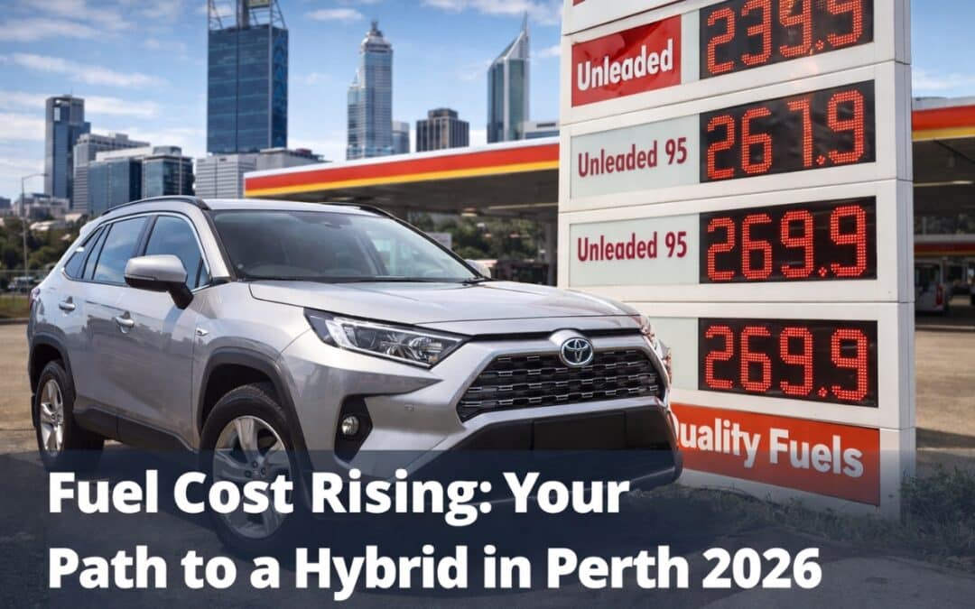 Fuel Cost Rising: Your Path to a Hybrid in Perth 2026